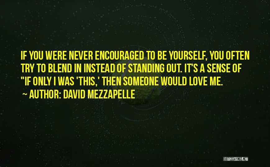 Try To Love Yourself Quotes By David Mezzapelle