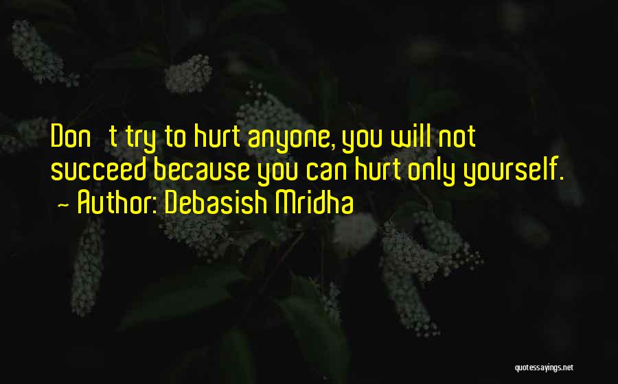 Try To Love Yourself Quotes By Debasish Mridha