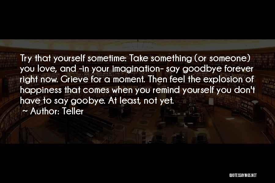 Try To Love Yourself Quotes By Teller