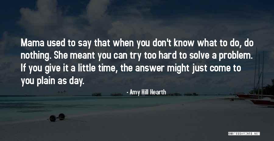 Try To Solve Quotes By Amy Hill Hearth Try To Solve Quotes By Amy Hill Hearth
