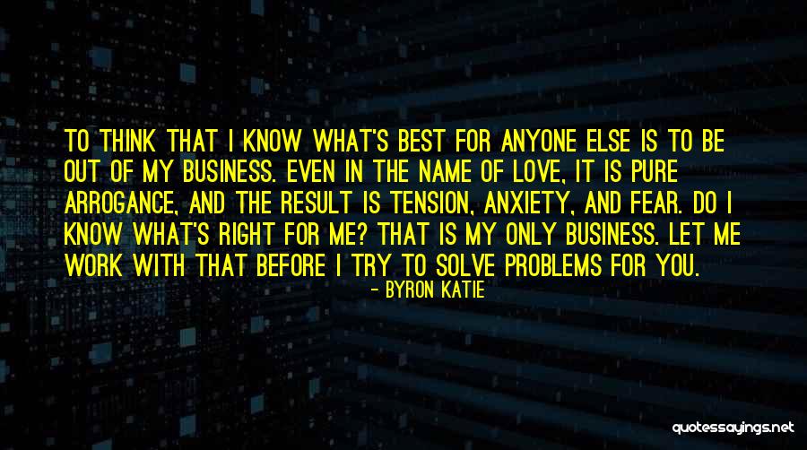 Try To Solve Quotes By Byron Katie Try To Solve Quotes By Byron Katie