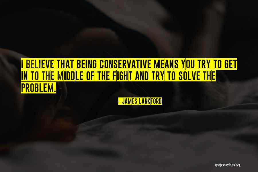 Try To Solve Quotes By James Lankford Try To Solve Quotes By James Lankford