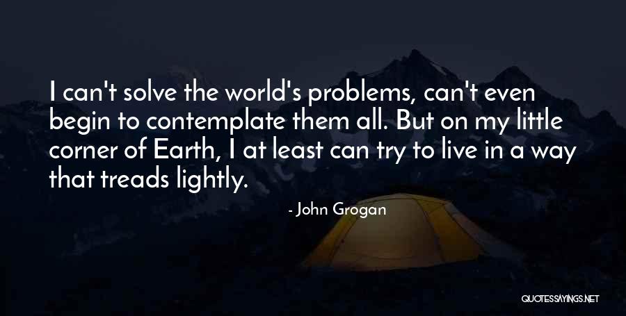 Try To Solve Quotes By John Grogan Try To Solve Quotes By John Grogan