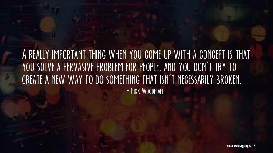 Try To Solve Quotes By Nick Woodman Try To Solve Quotes By Nick Woodman