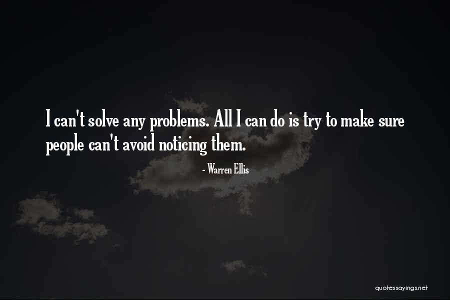 Try To Solve Quotes By Warren Ellis Try To Solve Quotes By Warren Ellis