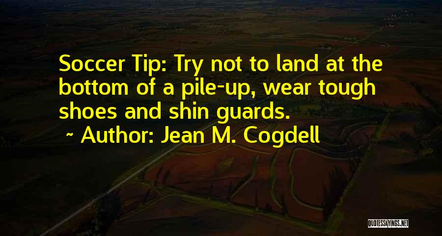 Try To Wear My Shoes Quotes By Jean M. Cogdell