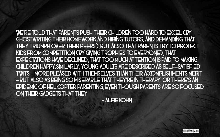 Try Too Hard Quotes By Alfie Kohn Try Too Hard Quotes By Alfie Kohn