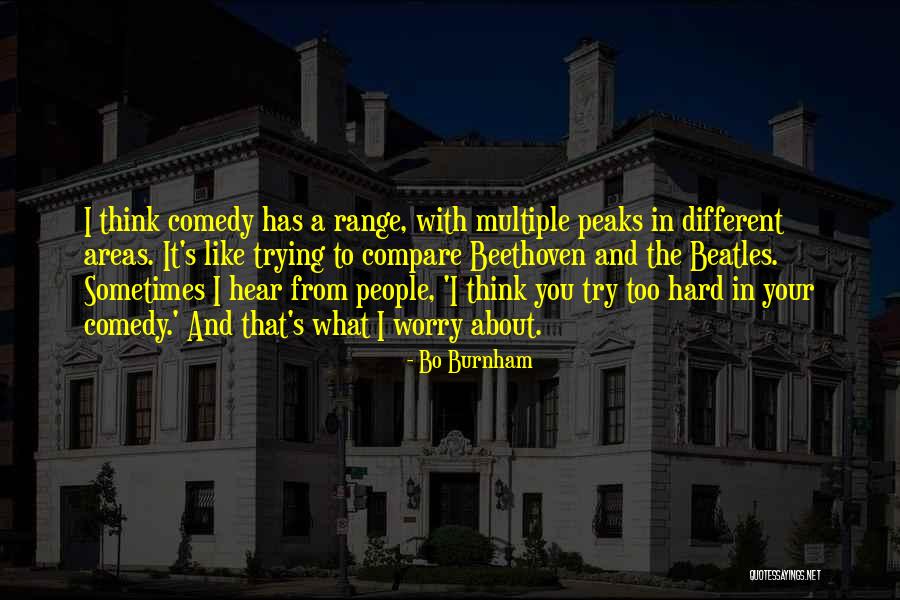 Try Too Hard Quotes By Bo Burnham Try Too Hard Quotes By Bo Burnham