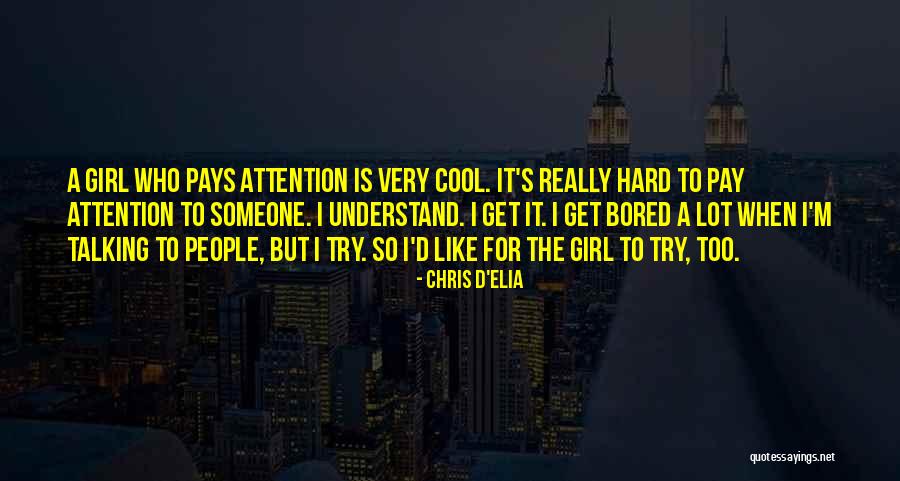 Try Too Hard Quotes By Chris D'Elia Try Too Hard Quotes By Chris D'Elia