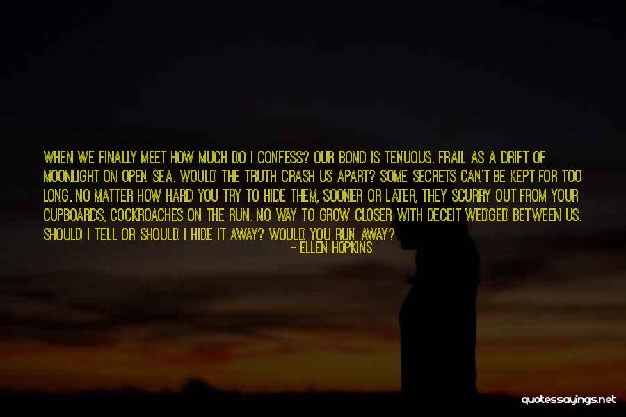 Try Too Hard Quotes By Ellen Hopkins Try Too Hard Quotes By Ellen Hopkins