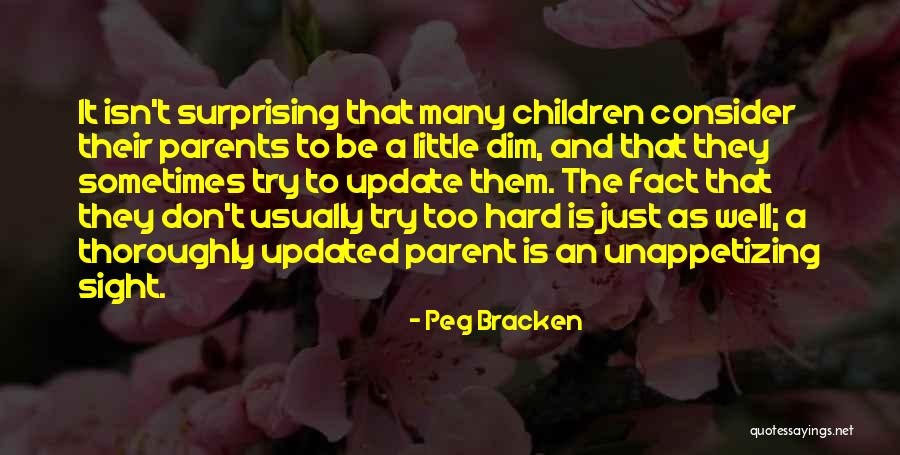 Try Too Hard Quotes By Peg Bracken Try Too Hard Quotes By Peg Bracken