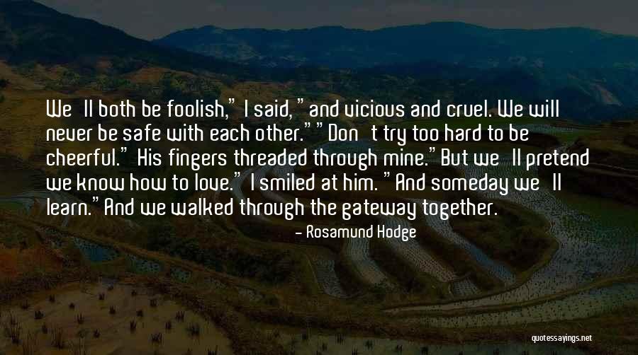 Try Too Hard Quotes By Rosamund Hodge Try Too Hard Quotes By Rosamund Hodge