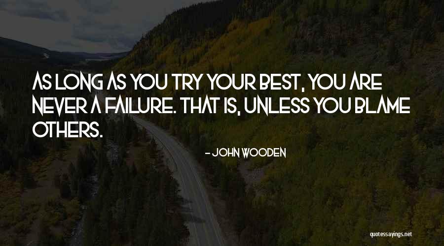 Try Your Best Quotes By John Wooden Try Your Best Quotes By John Wooden