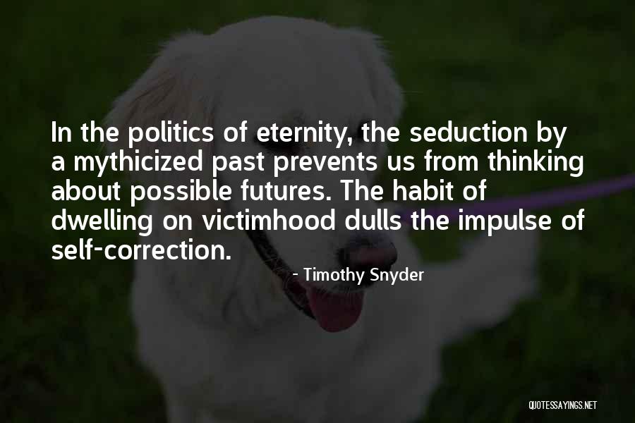 Trygga Vuxna Quotes By Timothy Snyder Trygga Vuxna Quotes By Timothy Snyder
