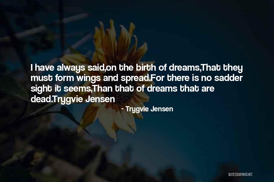 Trygvie Jensen Quotes 828616