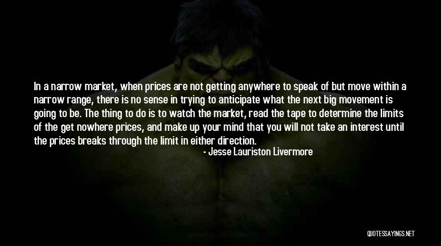 Trying But Not Getting Anywhere Quotes By Jesse Lauriston Livermore Trying But Not Getting Anywhere Quotes By Jesse Lauriston Livermore