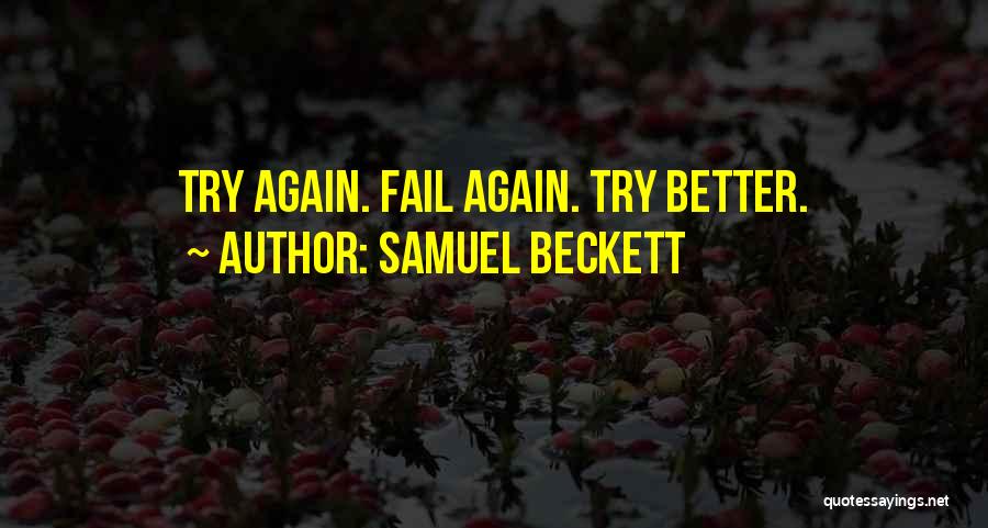 Trying Even If You Fail Quotes By Samuel Beckett