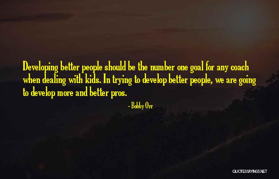 Trying For Kids Quotes By Bobby Orr Trying For Kids Quotes By Bobby Orr