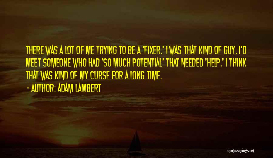 Trying For So Long Quotes By Adam Lambert