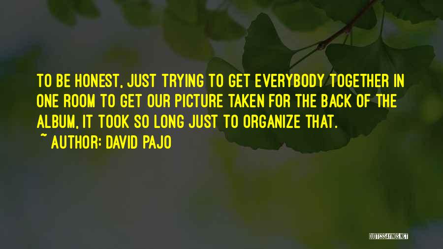 Trying For So Long Quotes By David Pajo