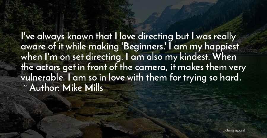 Trying Hard For Love Quotes By Mike Mills