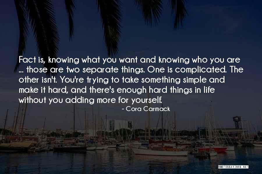 Trying Hard In Life Quotes By Cora Carmack