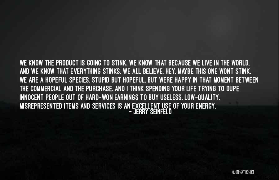 Trying Hard In Life Quotes By Jerry Seinfeld Trying Hard In Life Quotes By Jerry Seinfeld