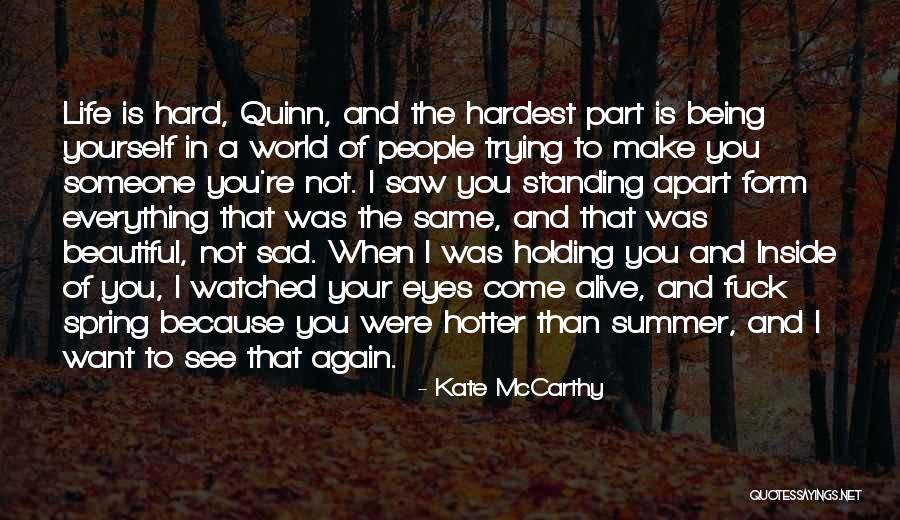 Trying Hard In Life Quotes By Kate McCarthy Trying Hard In Life Quotes By Kate McCarthy