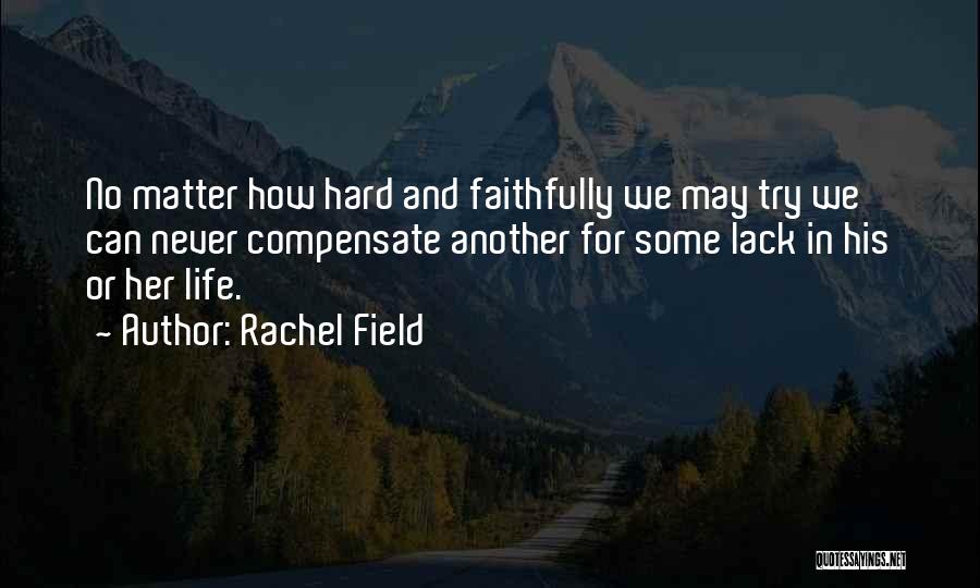 Trying Hard In Life Quotes By Rachel Field