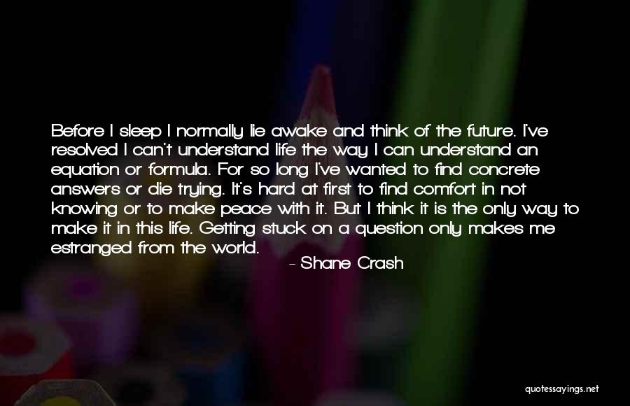 Trying Hard In Life Quotes By Shane Crash Trying Hard In Life Quotes By Shane Crash