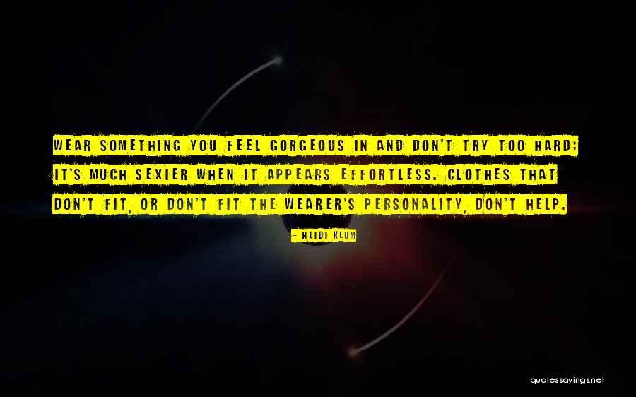Trying Hard To Fit Quotes By Heidi Klum Trying Hard To Fit Quotes By Heidi Klum