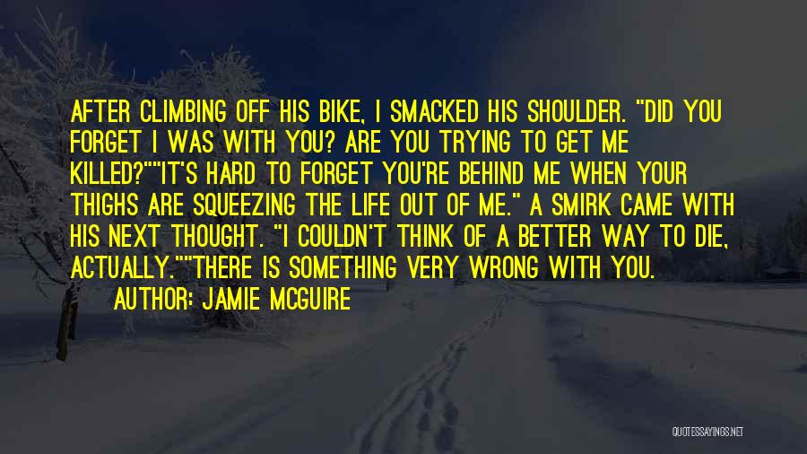 Trying Hard To Forget You Quotes By Jamie McGuire