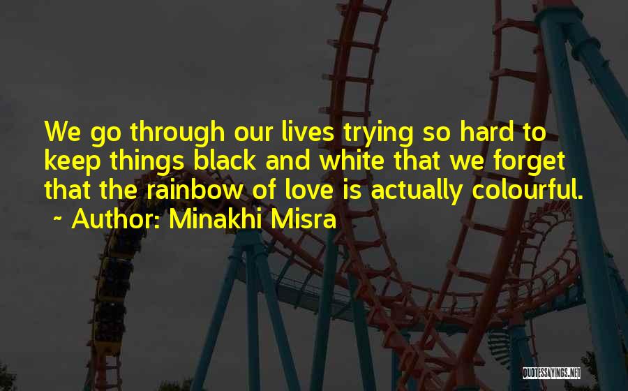 Trying Hard To Forget You Quotes By Minakhi Misra