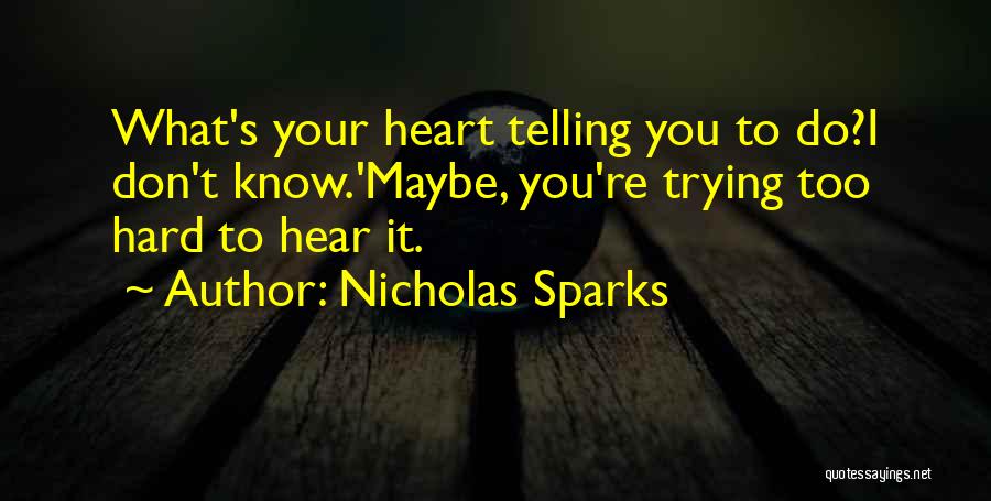 Trying Hard To Love You Quotes By Nicholas Sparks