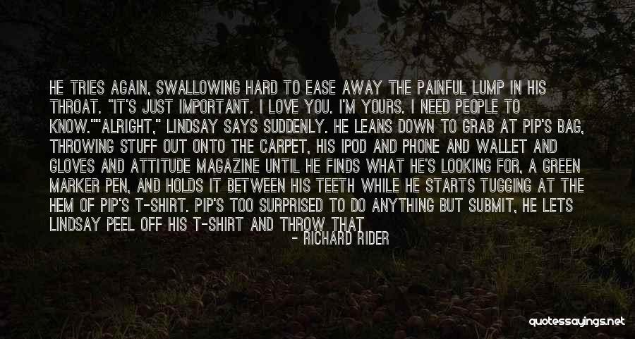 Trying Hard To Love You Quotes By Richard Rider