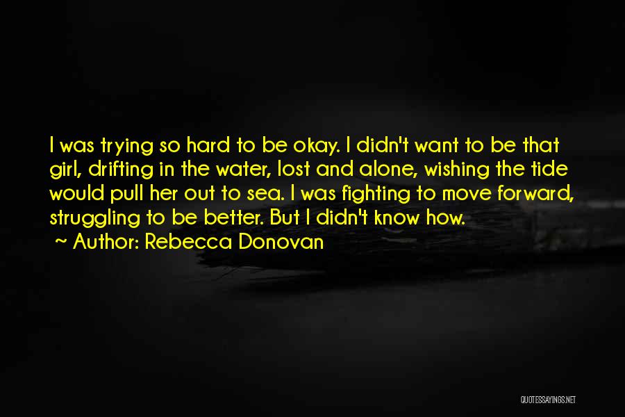 Trying Hard To Move On Quotes By Rebecca Donovan