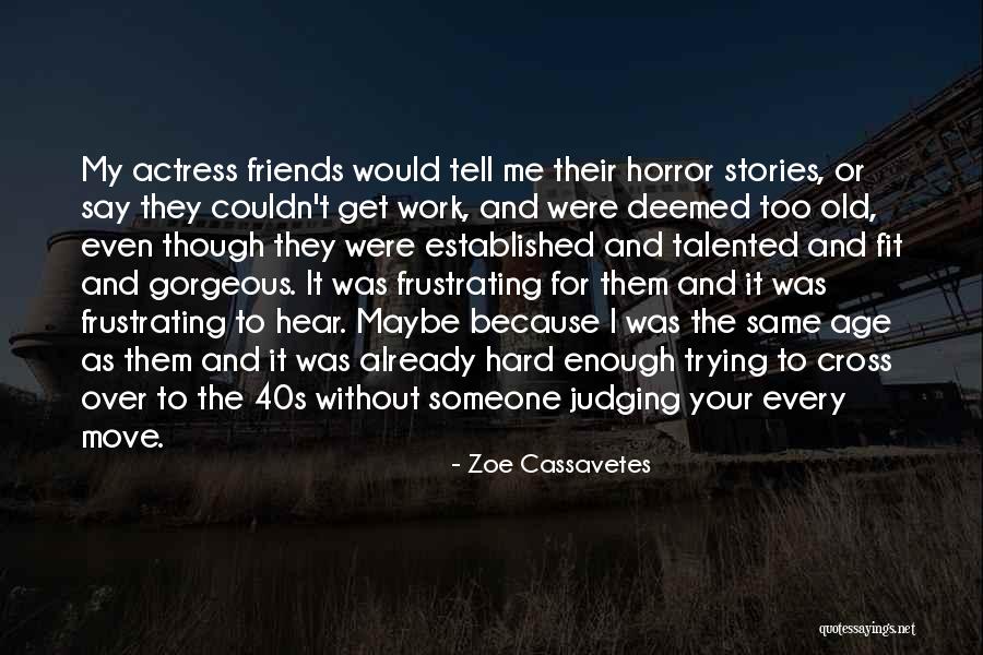 Trying Hard To Move On Quotes By Zoe Cassavetes Trying Hard To Move On Quotes By Zoe Cassavetes