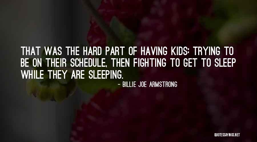 Trying Hard To Sleep Quotes By Billie Joe Armstrong