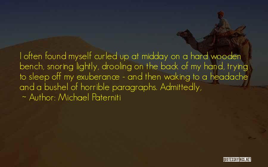 Trying Hard To Sleep Quotes By Michael Paterniti