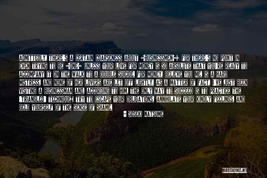 Trying Hard To Succeed Quotes By Soseki Natsume Trying Hard To Succeed Quotes By Soseki Natsume