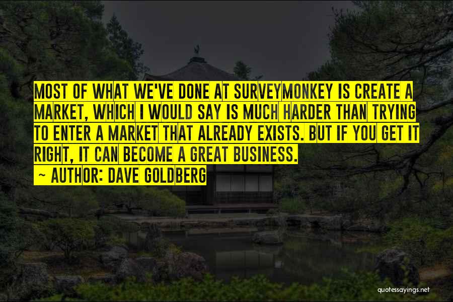 Trying Harder Quotes By Dave Goldberg