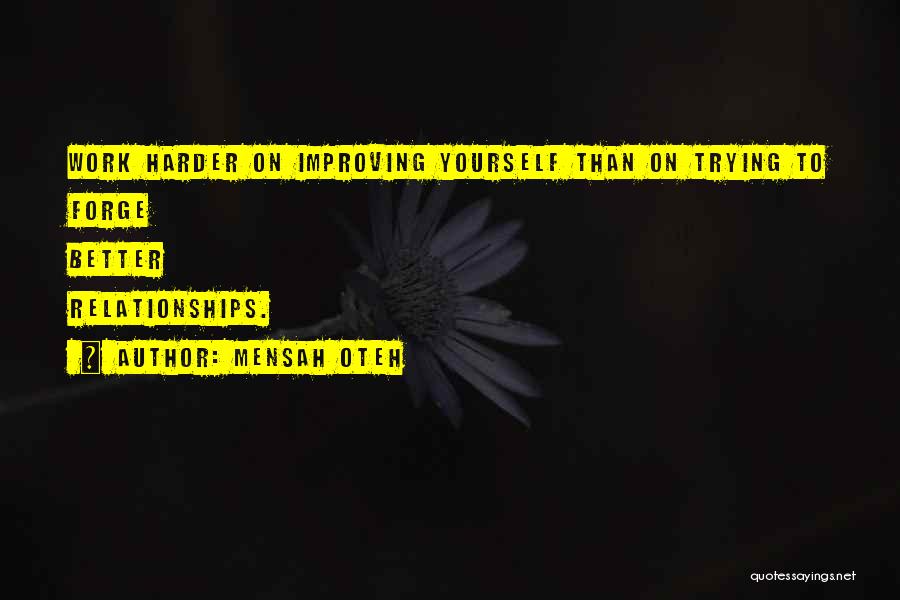 Trying Harder Quotes By Mensah Oteh