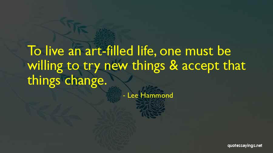 Trying New Things Quotes By Lee Hammond