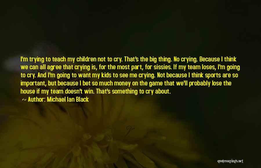 Trying Not To Cry Quotes By Michael Ian Black