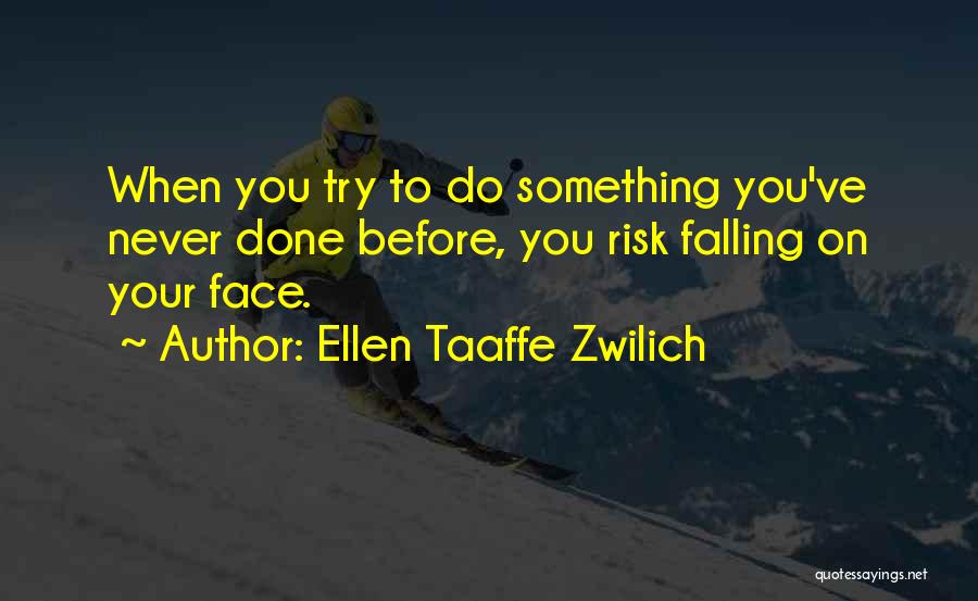 Trying Not To Fall For Someone Quotes By Ellen Taaffe Zwilich