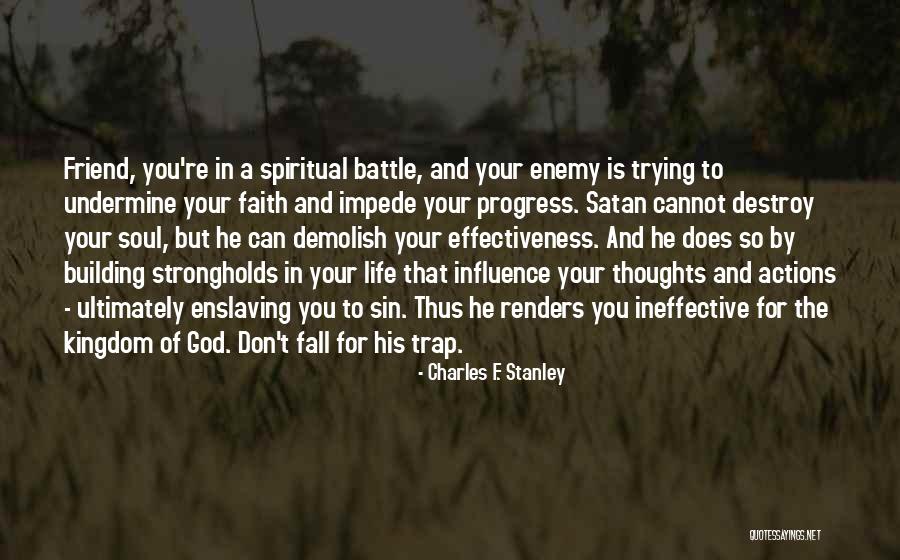 Trying Not To Fall For You Quotes By Charles F. Stanley Trying Not To Fall For You Quotes By Charles F. Stanley