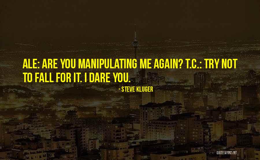 Trying Not To Fall For You Quotes By Steve Kluger Trying Not To Fall For You Quotes By Steve Kluger