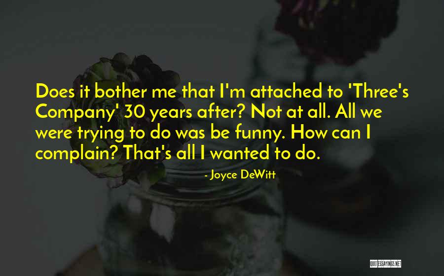 Trying Not To Get Attached Quotes By Joyce DeWitt