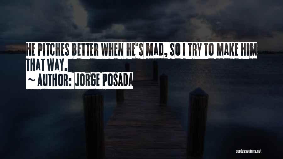 Trying Not To Get Mad Quotes By Jorge Posada
