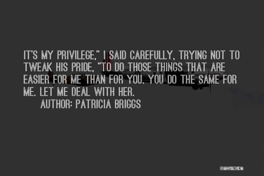 Trying Not To Love You Quotes By Patricia Briggs